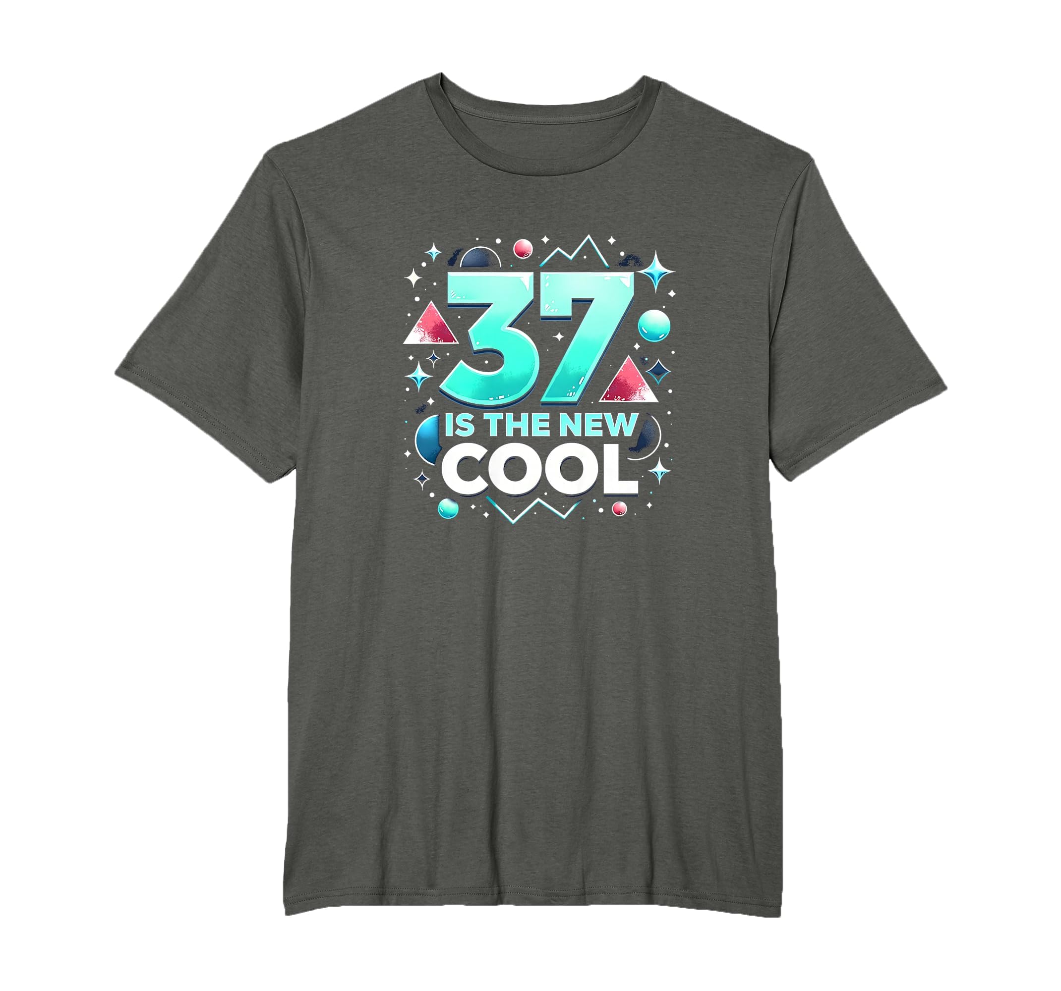 Birthday Gift 37 Is New Typography T-Shirt - Aesthetic Graphic for Adults - T-Shirt, Sweatshirt, Hoodie