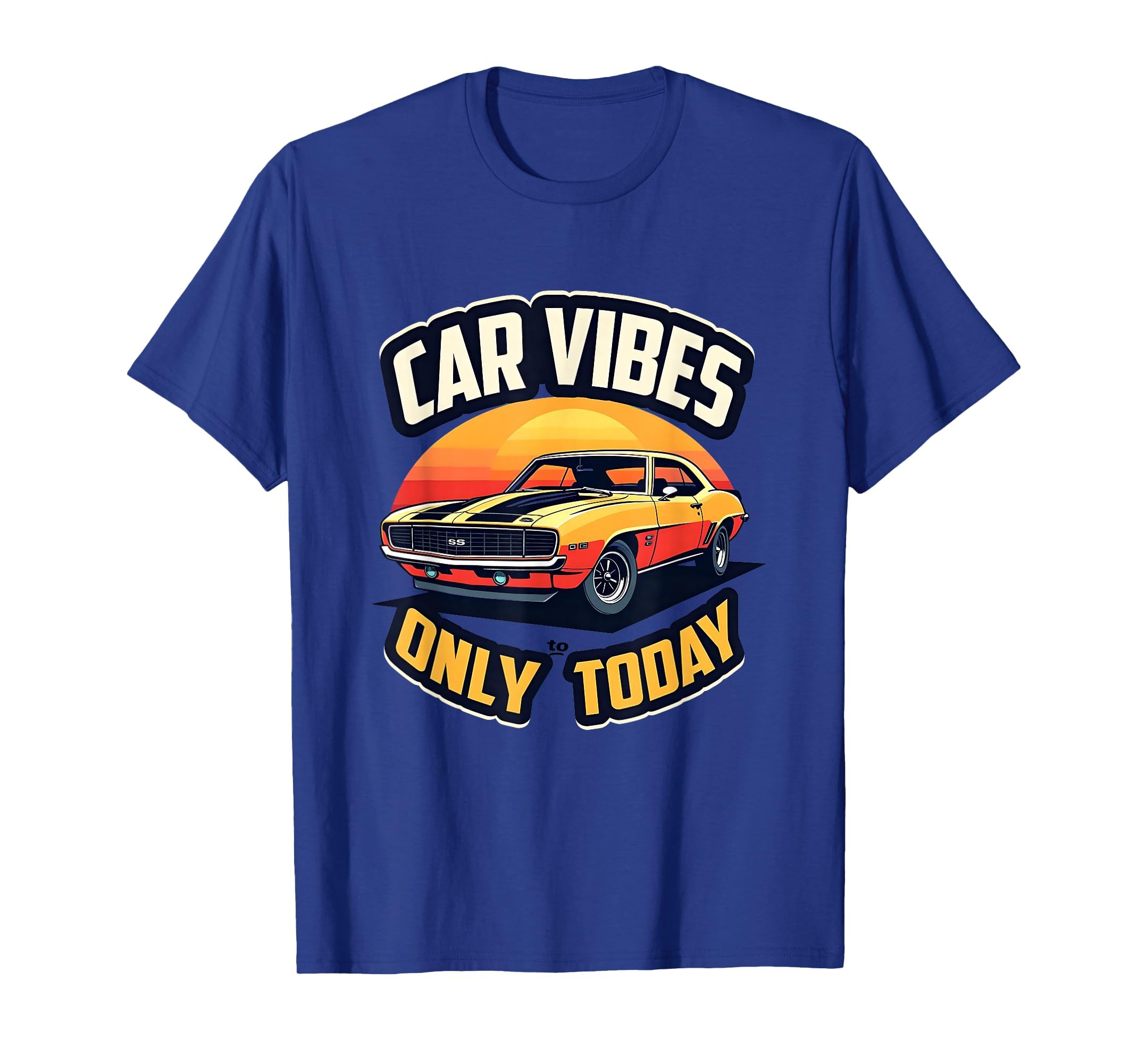 Car Vibes Only Today Automotive T-Shirt - Aesthetic Graphic Unisex - T-Shirt, Sweatshirt, Hoodie