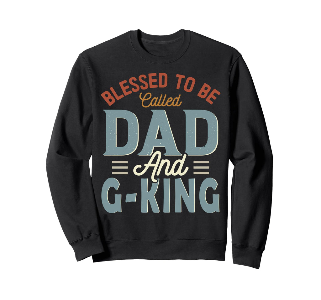 Blessed To Be Called Dad And G Sweatshirt - Aesthetic Graphic Men Women - T-Shirt, Sweatshirt, Hoodie