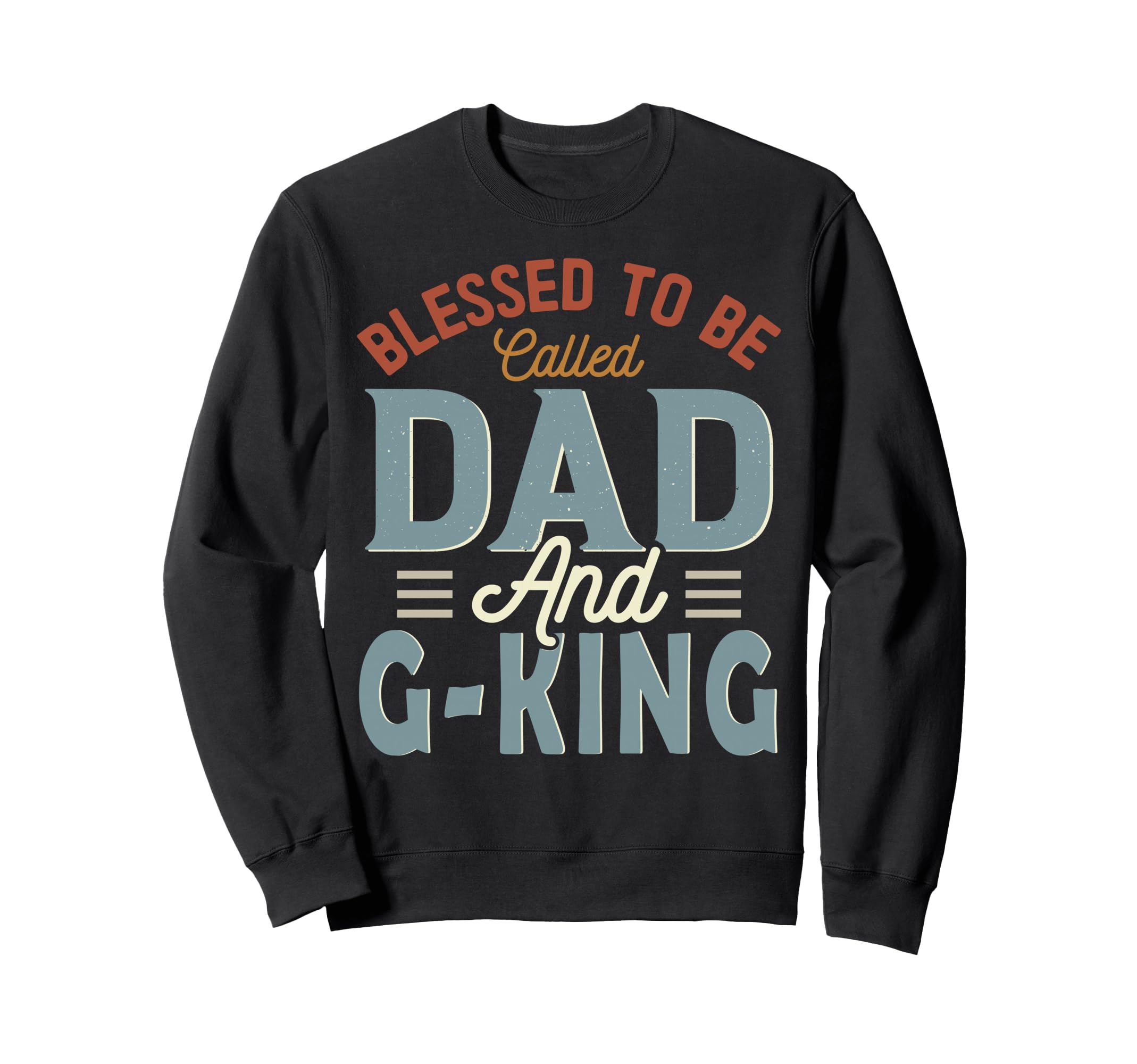 Blessed To Be Called Dad And G Sweatshirt - Aesthetic Graphic Men Women - T-Shirt, Sweatshirt, Hoodie