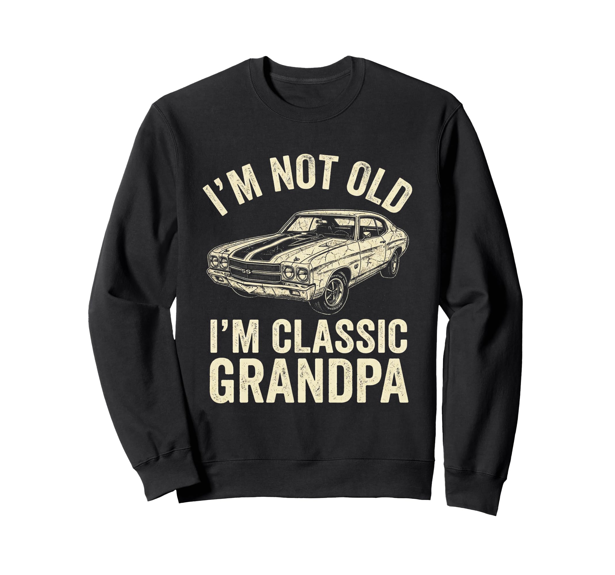 Mens Im Not Old Im Grandpa Muscle Sweatshirt - Novelty Apparel for Adults - T-Shirt, Sweatshirt, Hoodie