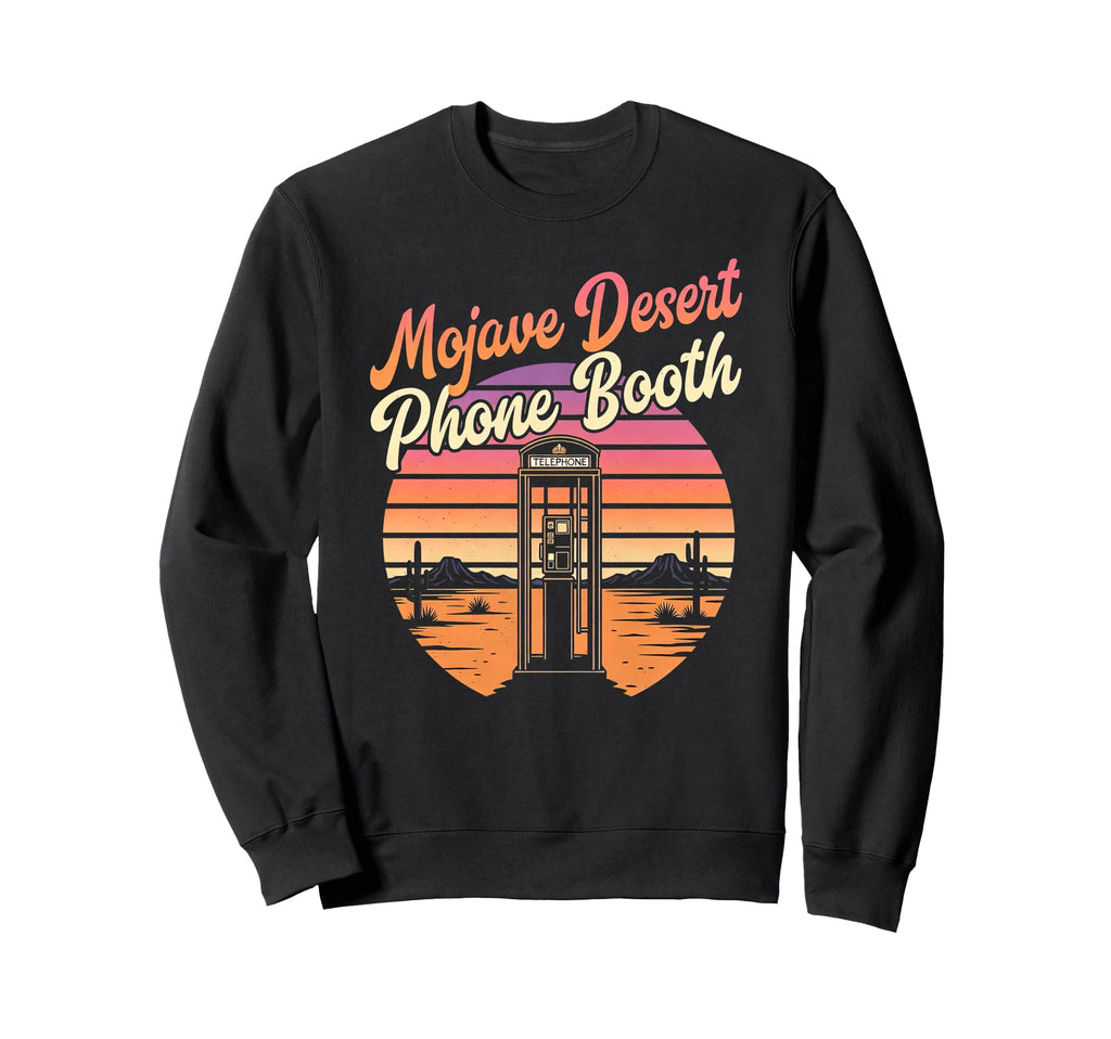 Mojave Desert Phone Booth 80S Sweatshirt - Streetwear Style Unisex - T-Shirt, Sweatshirt, Hoodie