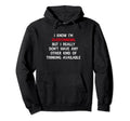 Funny Overthinking Witty Sarcastic Self Hoodie - Graphic Print for Adults - T-Shirt, Sweatshirt, Hoodie