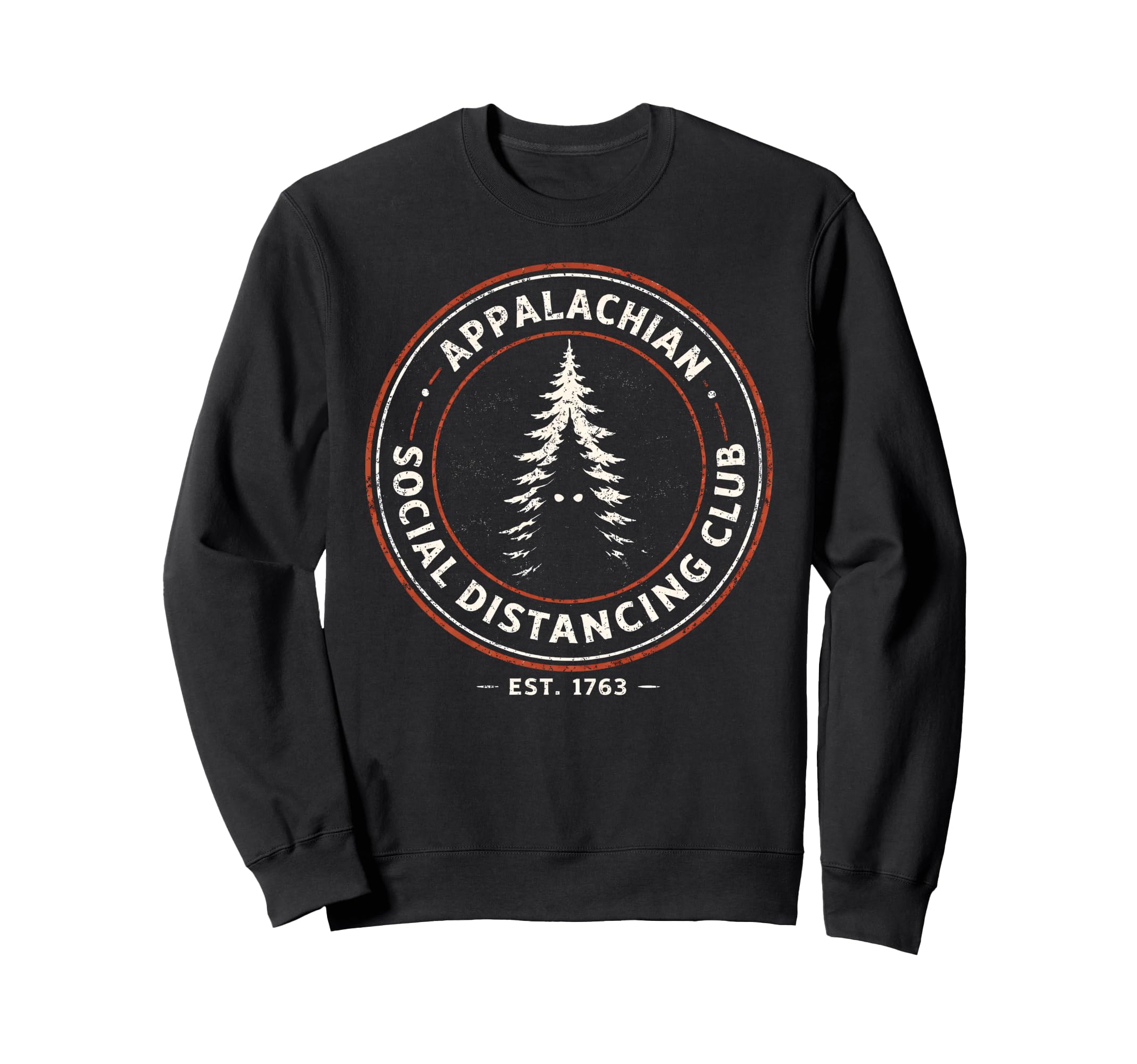Appalachian Social Distancing Club Sweatshirt - Novelty Apparel for Adults - T-Shirt, Sweatshirt, Hoodie