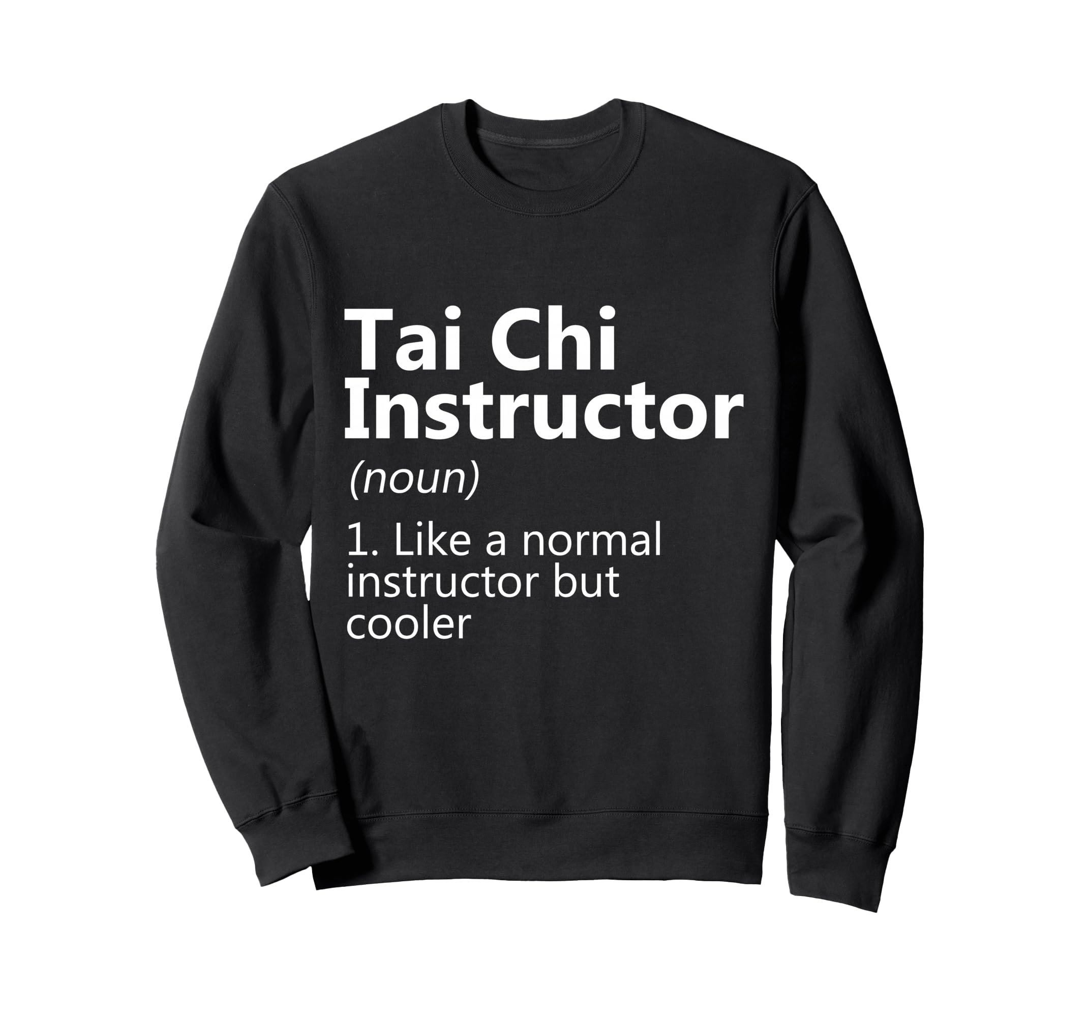 Tai Chi Instructor Meditation Sweatshirt - Trendy Graphic Men Women - T-Shirt, Sweatshirt, Hoodie