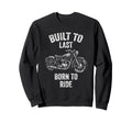 Motorcycle Built To Ride Pride Sweatshirt - Unique Graphic Men Women - T-Shirt, Sweatshirt, Hoodie