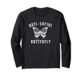Anti Social Butterfly Introvert Sarcastic T-Shirt - Graphic Print Men Women - T-Shirt, Sweatshirt, Hoodie