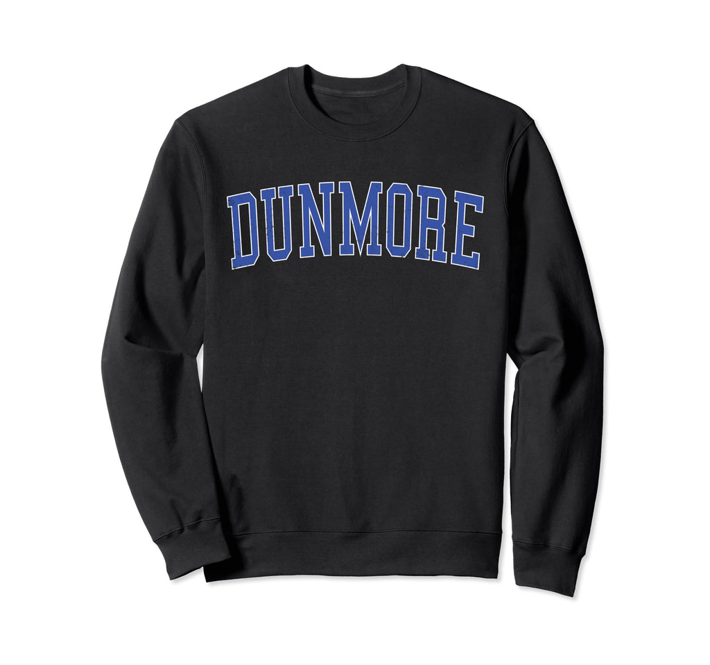 Dunmore Pa Distressed Blue Sweatshirt - Fun Novelty Design Men Women - T-Shirt, Sweatshirt, Hoodie