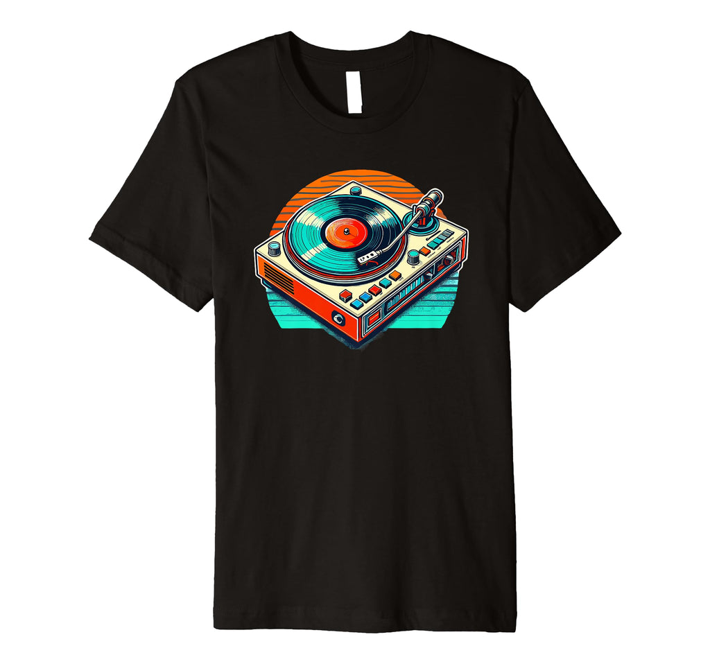 80S 90S Vinyl Record Player Turntable T-Shirt - Streetwear Style Men Women - T-Shirt, Sweatshirt, Hoodie