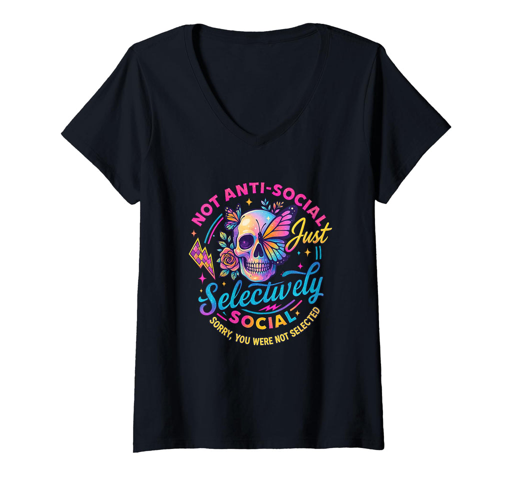 Womens Not Anti Social Just Selectively T-Shirt - Minimalist Print Unisex - T-Shirt, Sweatshirt, Hoodie