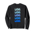 Levi Name Stack Sweatshirt - Unique Graphic for Adults - T-Shirt, Sweatshirt, Hoodie