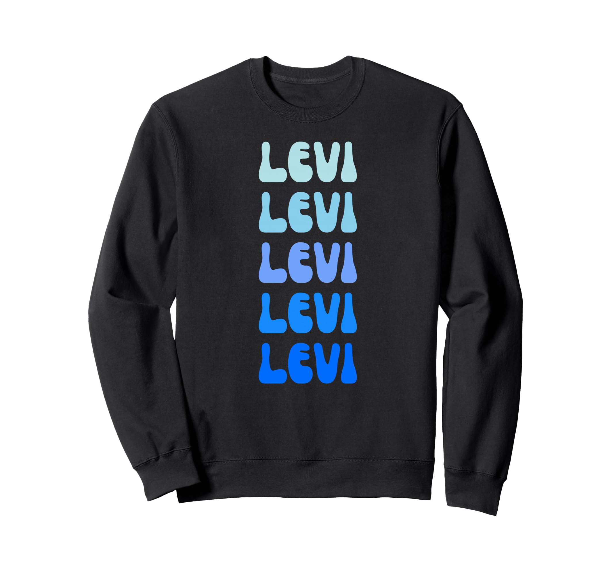 Levi Name Stack Sweatshirt - Unique Graphic for Adults - T-Shirt, Sweatshirt, Hoodie