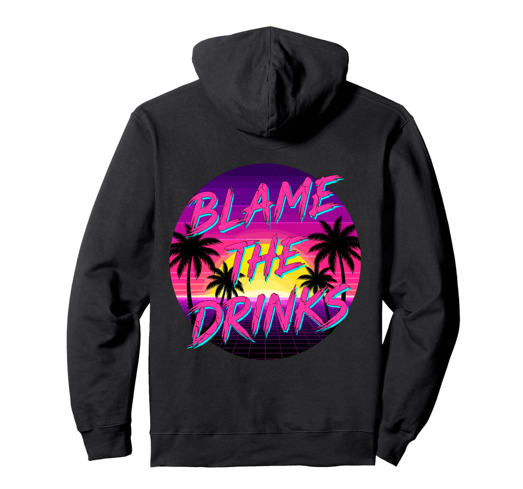 Blame It Drink Package Funny Cruise Hoodie - Unique Graphic Men Women - T-Shirt, Sweatshirt, Hoodie