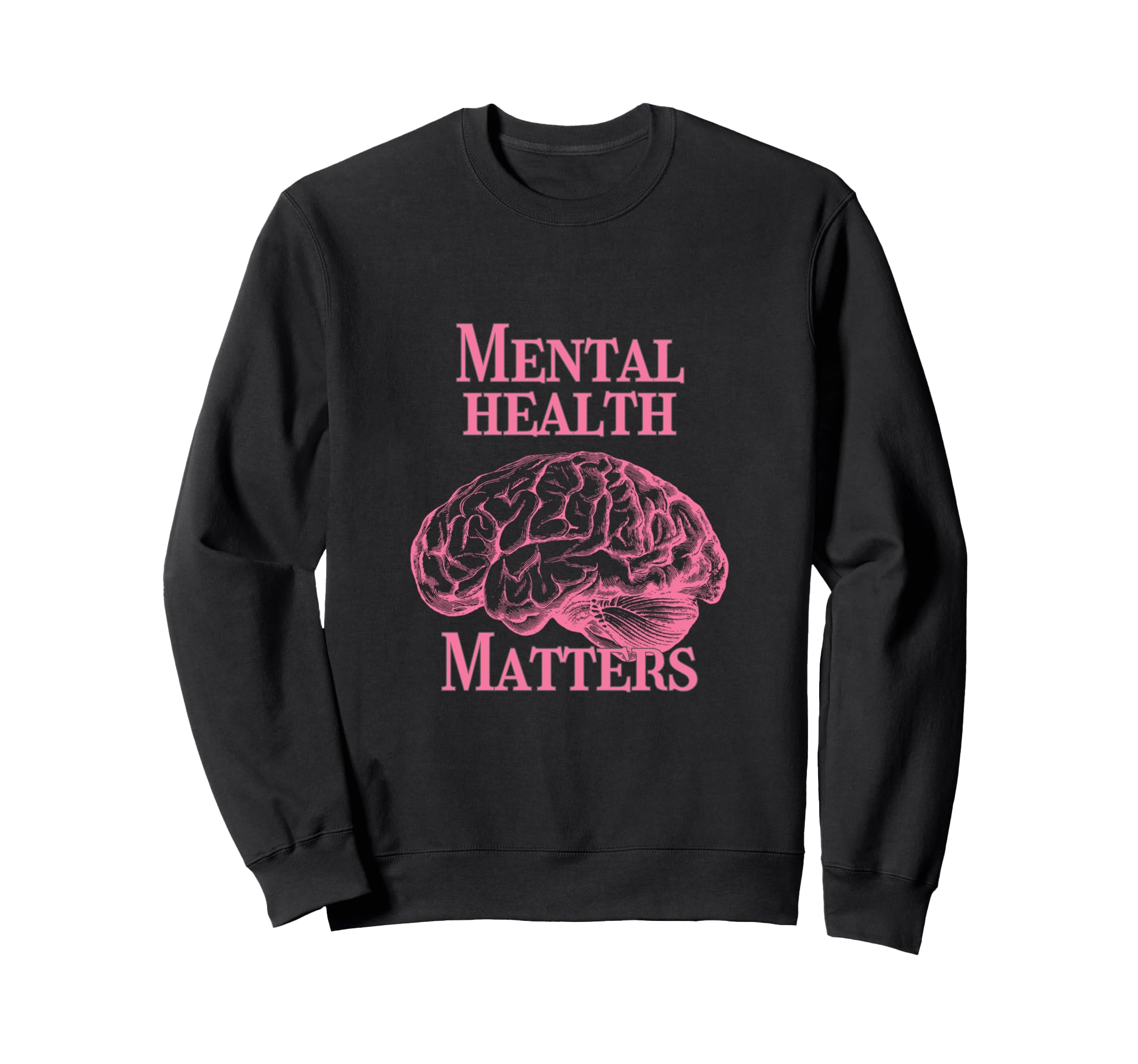 Mental Health Matters Sweatshirt - Minimalist Print for Adults - T-Shirt, Sweatshirt, Hoodie