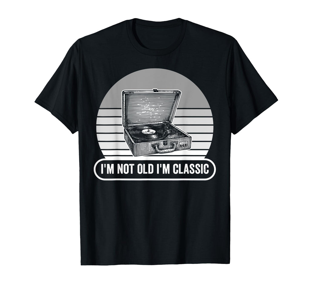 Im Not Old Im Record T-Shirt - Aesthetic Graphic for Adults - T-Shirt, Sweatshirt, Hoodie