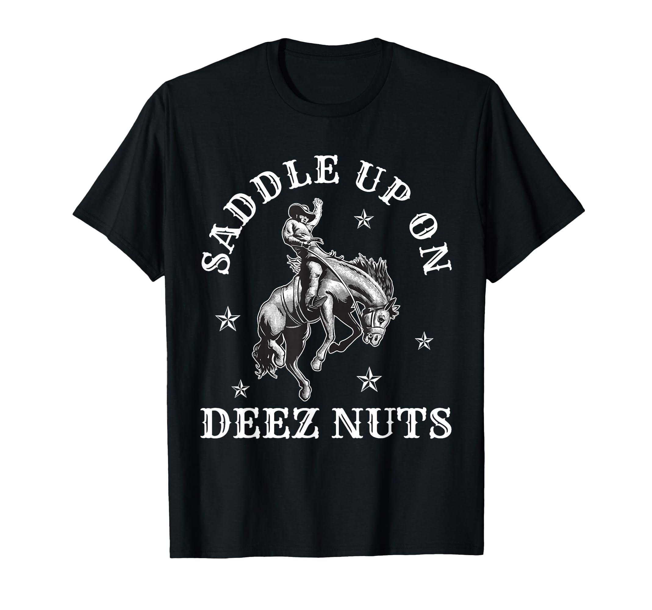 Cowboycore Saddle Up Deez Nuts Cowboy T-Shirt - Graphic Print Unisex - T-Shirt, Sweatshirt, Hoodie