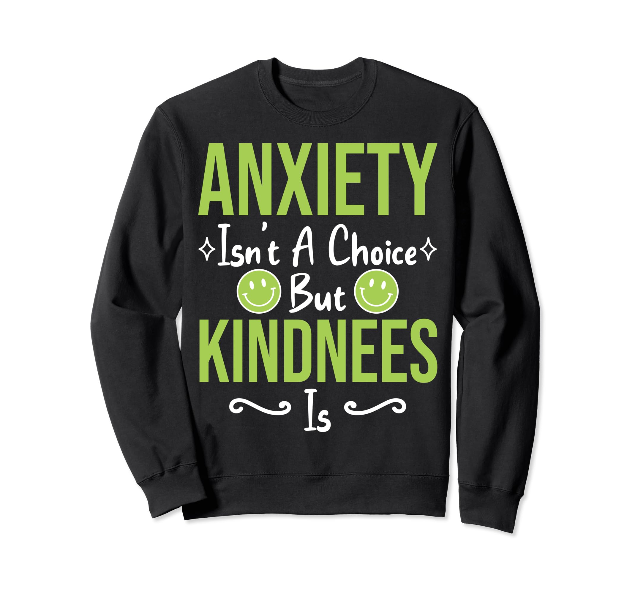 Anxiety Kindness Is Depression Sweatshirt - Aesthetic Graphic Unisex - T-Shirt, Sweatshirt, Hoodie