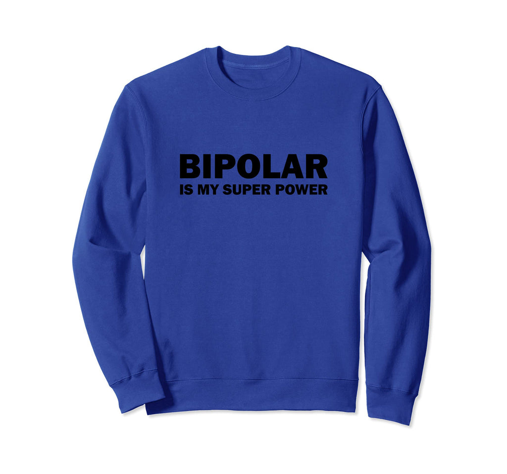 Bipolar Disorder Awareness Is My Sweatshirt - Aesthetic Graphic Unisex - T-Shirt, Sweatshirt, Hoodie