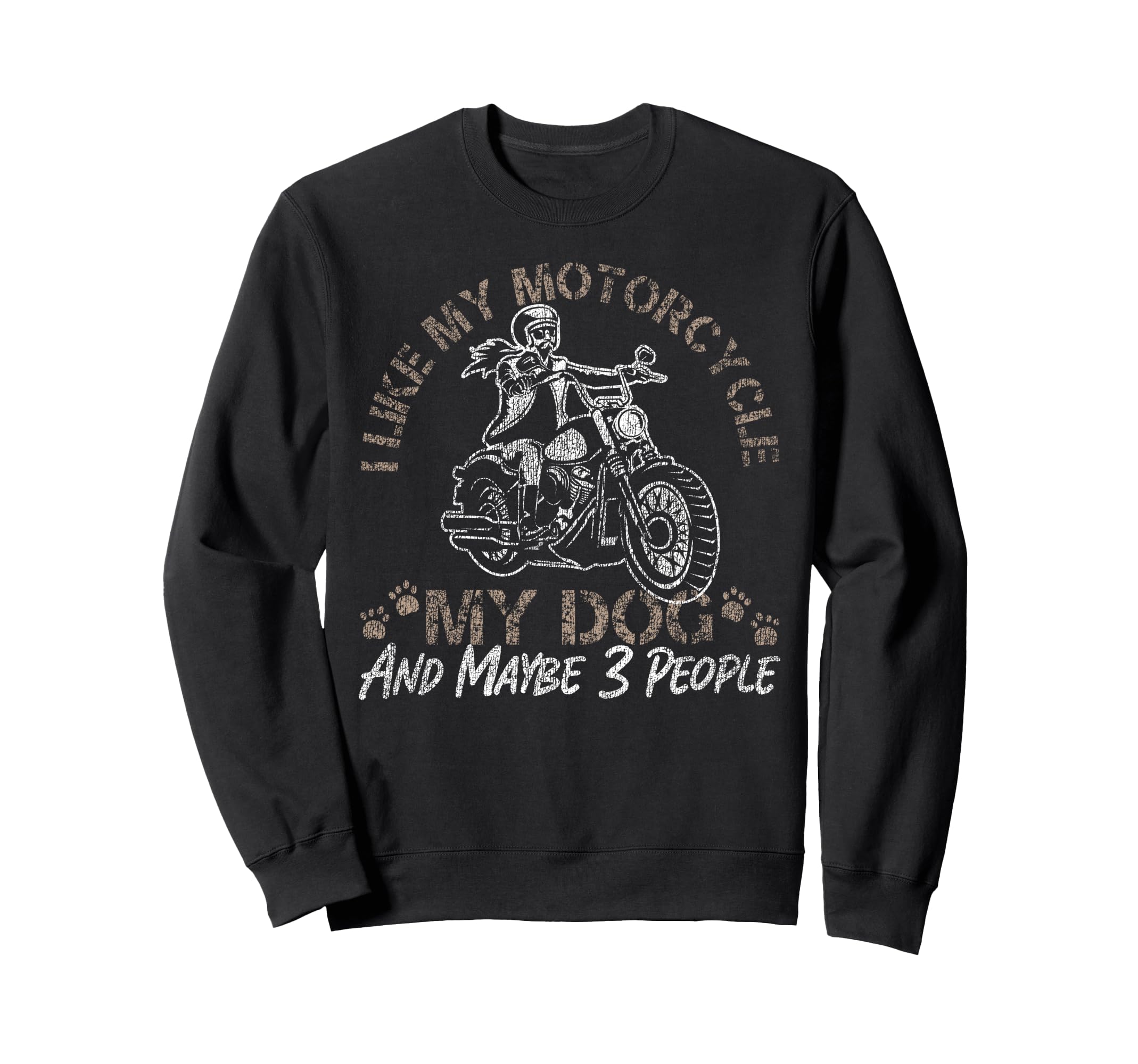 Motorcycle Biker I Like My Sweatshirt - Fun Novelty Design Unisex - T-Shirt, Sweatshirt, Hoodie