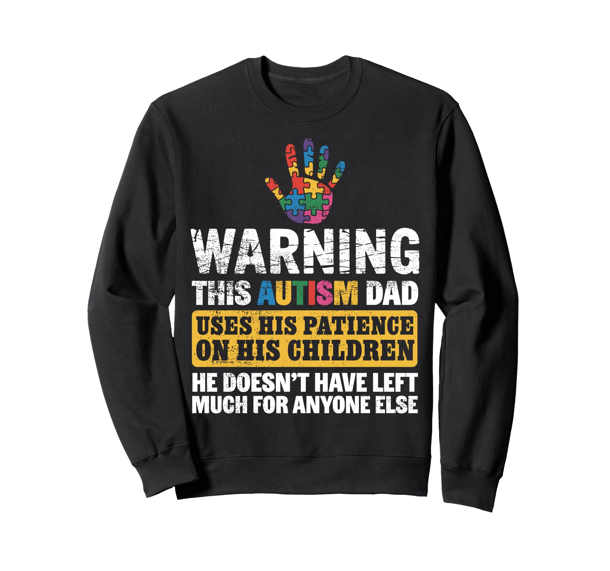Autism Dad Autistic Children Autism Sweatshirt - Trendy Graphic Men Women - T-Shirt, Sweatshirt, Hoodie