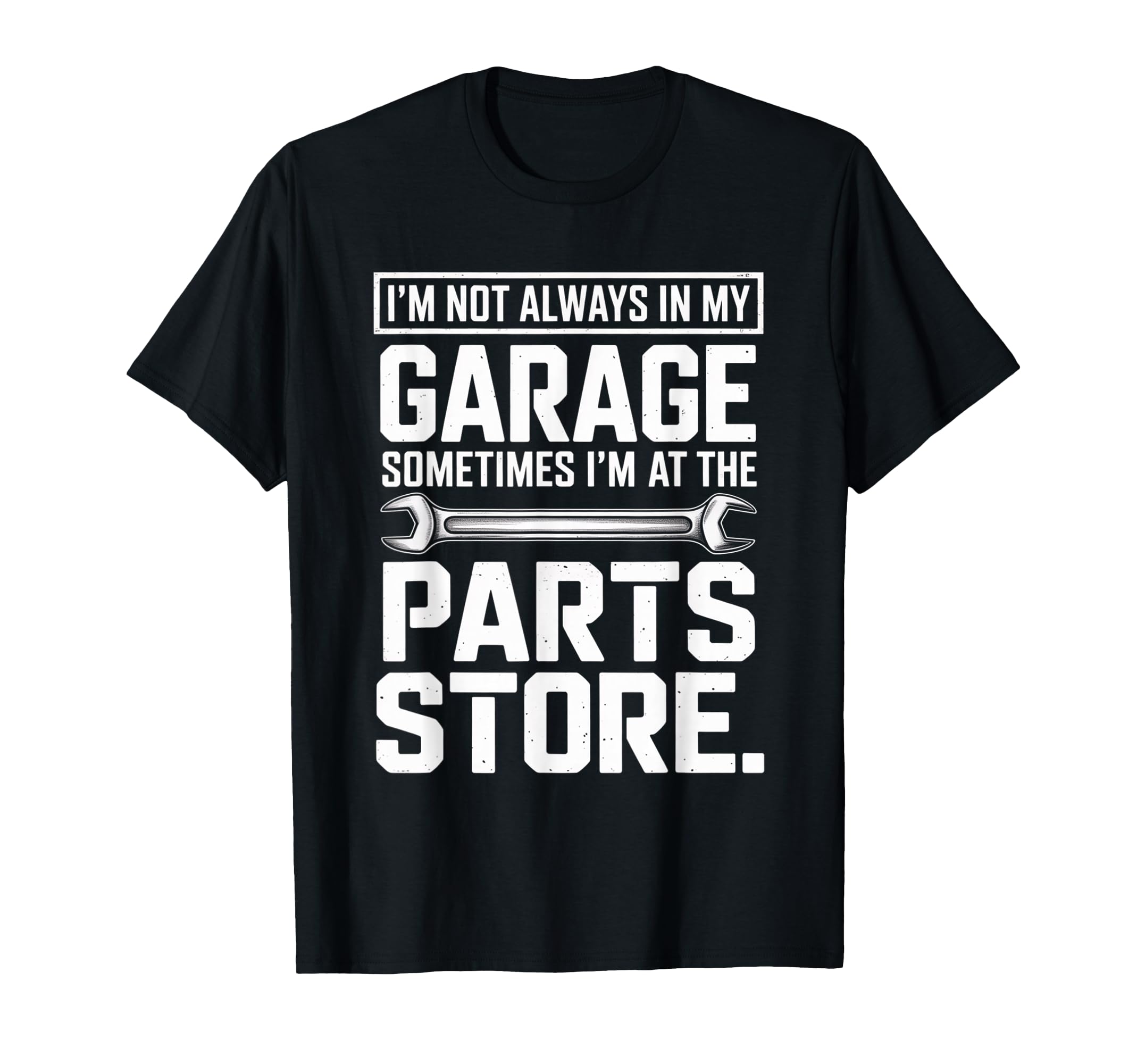 Im Not Always My Garage Sometimes Im T-Shirt - Aesthetic Graphic Unisex - T-Shirt, Sweatshirt, Hoodie