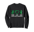 Peace Love Hope Green Ribbon Funny Sweatshirt - Graphic Print Unisex - T-Shirt, Sweatshirt, Hoodie