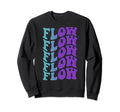 Flow Mental Health Awareness Sweatshirt - Fun Novelty Design Unisex - T-Shirt, Sweatshirt, Hoodie
