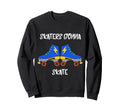 Skaters Gonna Skate Roller Skating Sweatshirt - Unique Graphic for Adults - T-Shirt, Sweatshirt, Hoodie