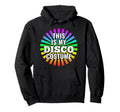This Is My Disco Costume 80S 70S Hoodie - Custom Art Print for Adults - T-Shirt, Sweatshirt, Hoodie