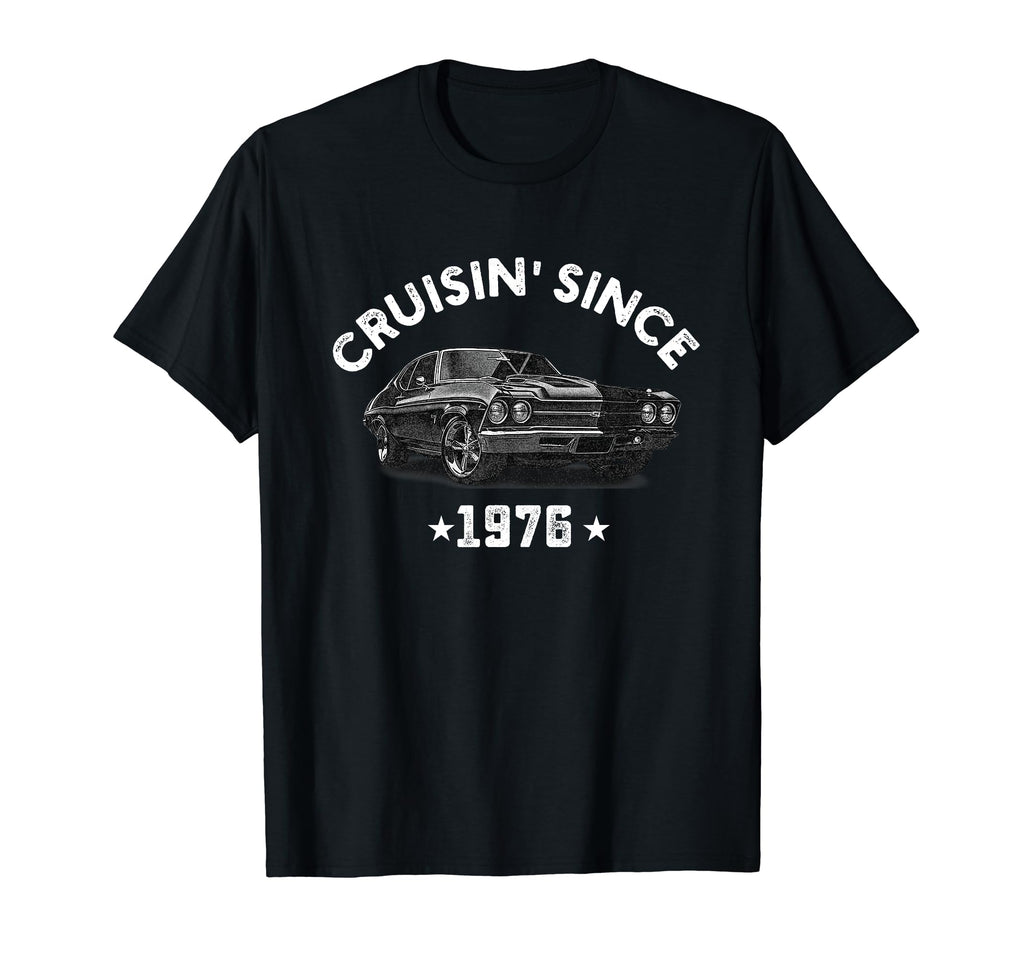 Cruisin Since 1976 Car 48 Years T-Shirt - Custom Art Print Unisex - T-Shirt, Sweatshirt, Hoodie