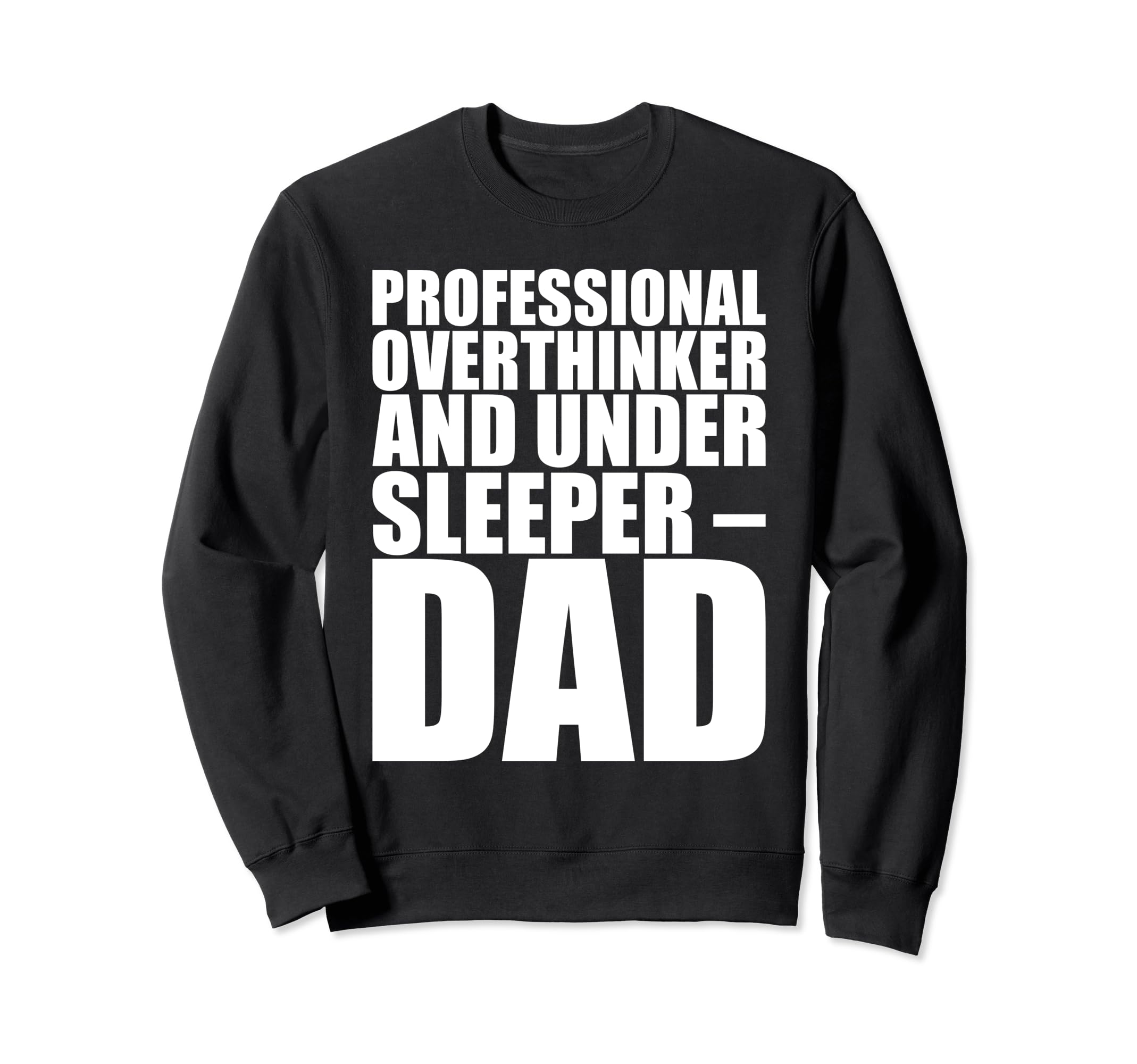 Professional Overthinker Under Sleeper Sweatshirt - Unique Graphic Unisex - T-Shirt, Sweatshirt, Hoodie