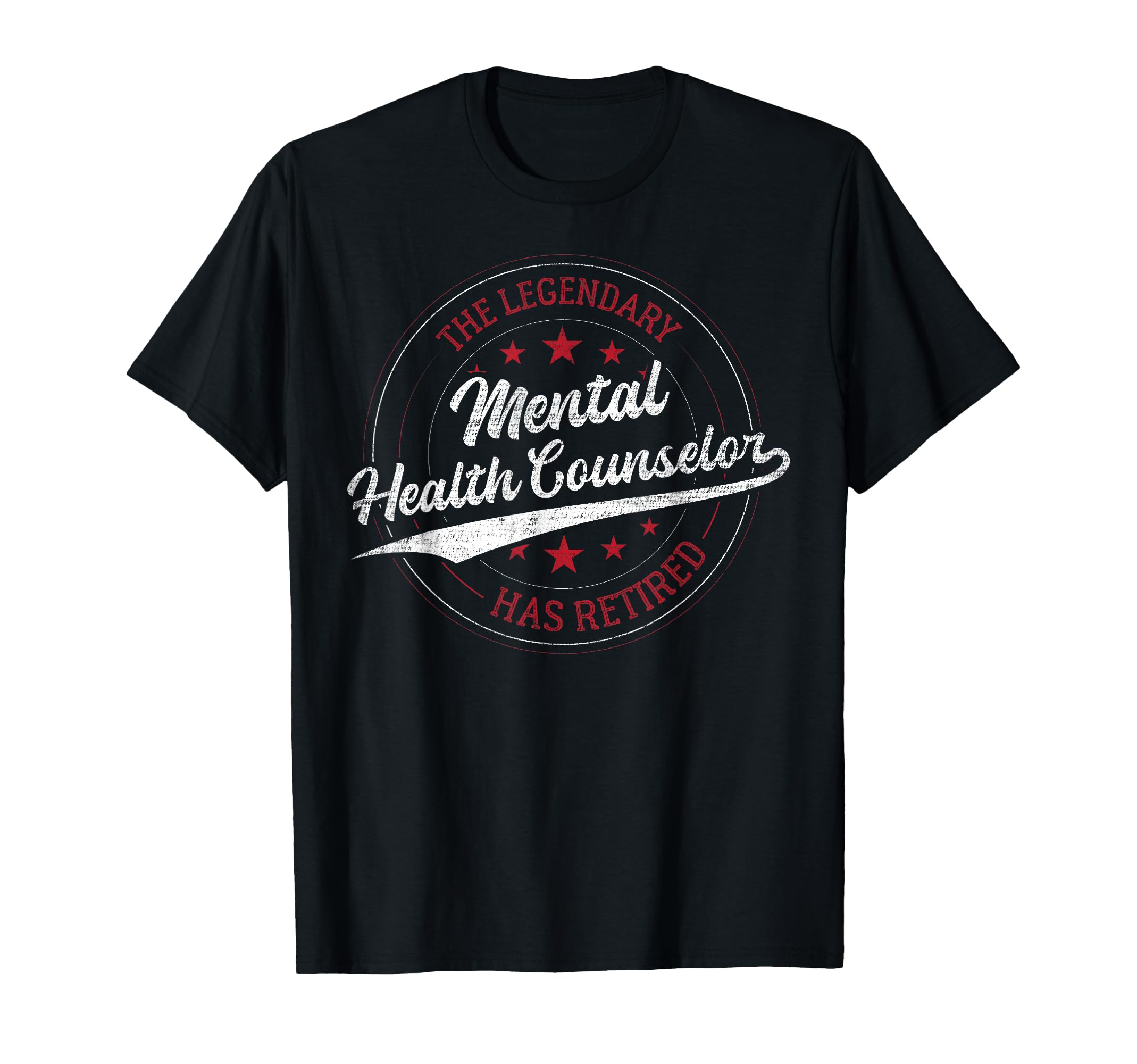 Legendary Retired Mental Health T-Shirt - Casual Everyday Wear Men Women - T-Shirt, Sweatshirt, Hoodie