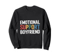 Emotional Support Boyfriend Do Not T-Shirt - Casual Everyday Wear Unisex - T-Shirt, Sweatshirt, Hoodie