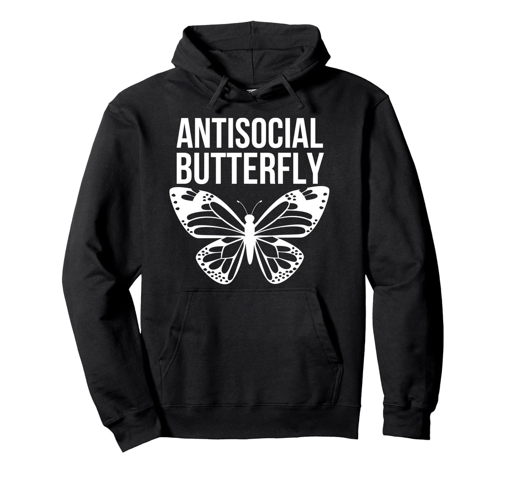 Antisocial Butterfly Funny Hoodie - Fun Novelty Design Men Women - T-Shirt, Sweatshirt, Hoodie