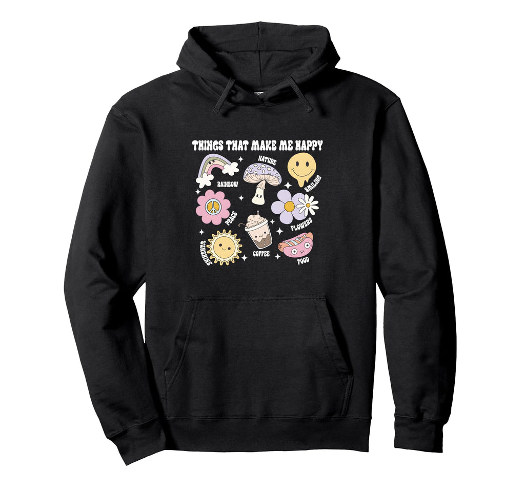 Things That Make Me Happy Support Hoodie - Fun Novelty Design Men Women - T-Shirt, Sweatshirt, Hoodie