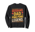 Husband Dad Ping Pong Legend Sweatshirt - Custom Art Print Unisex - T-Shirt, Sweatshirt, Hoodie