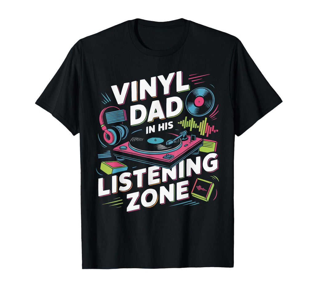 Vinyl Record Player Vinyl Collector Dad T-Shirt - Streetwear Style Unisex - T-Shirt, Sweatshirt, Hoodie