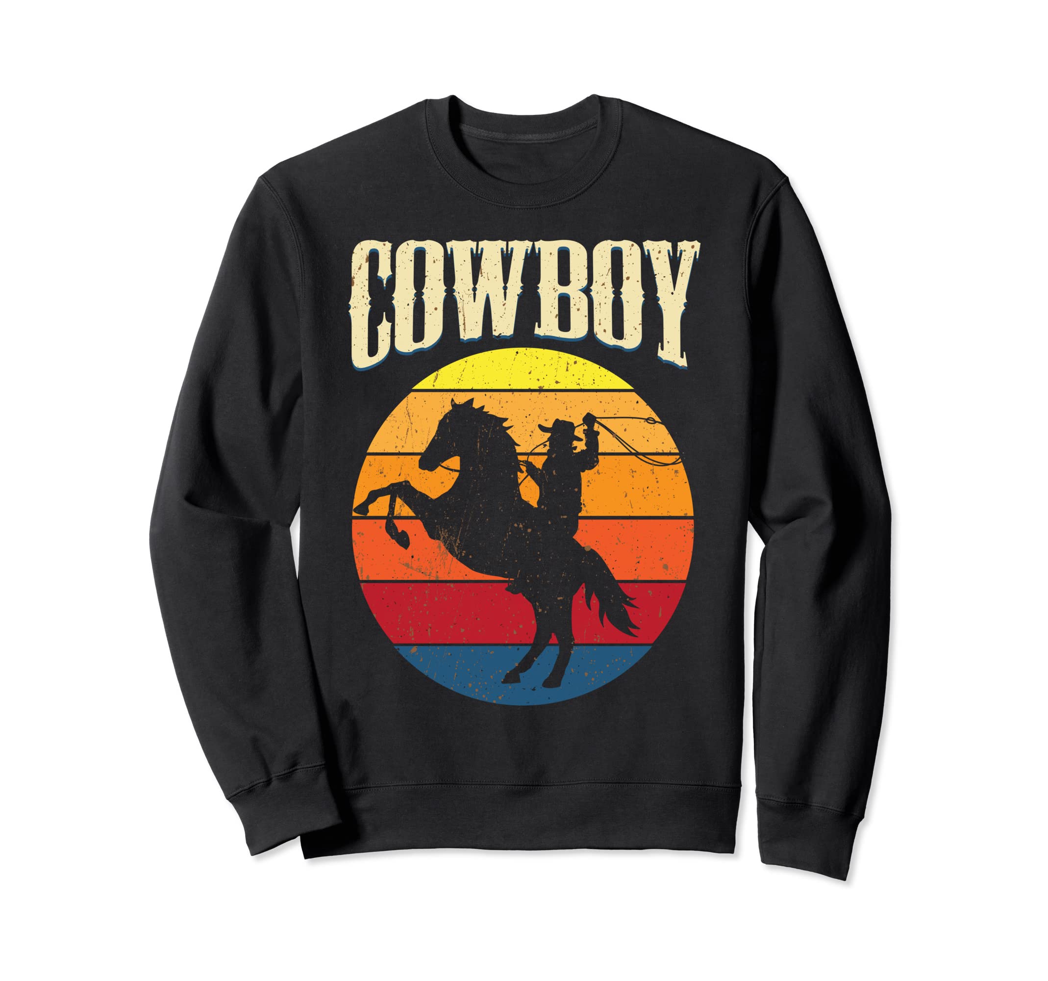 Cowboy Riding Western Gift Sweatshirt - Fun Novelty Design Men Women - T-Shirt, Sweatshirt, Hoodie