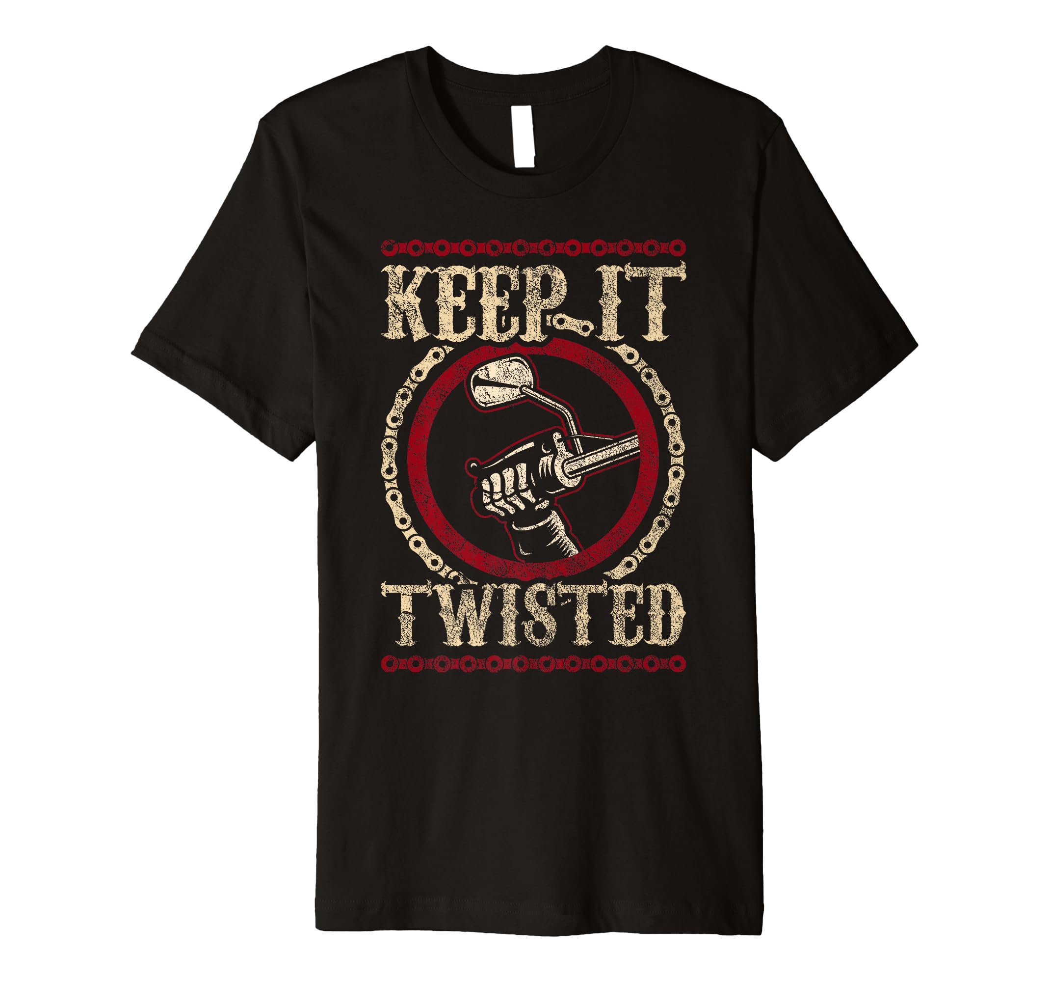 Keep It Twisted Motorcycle T-Shirt - Graphic Print Men Women - T-Shirt, Sweatshirt, Hoodie