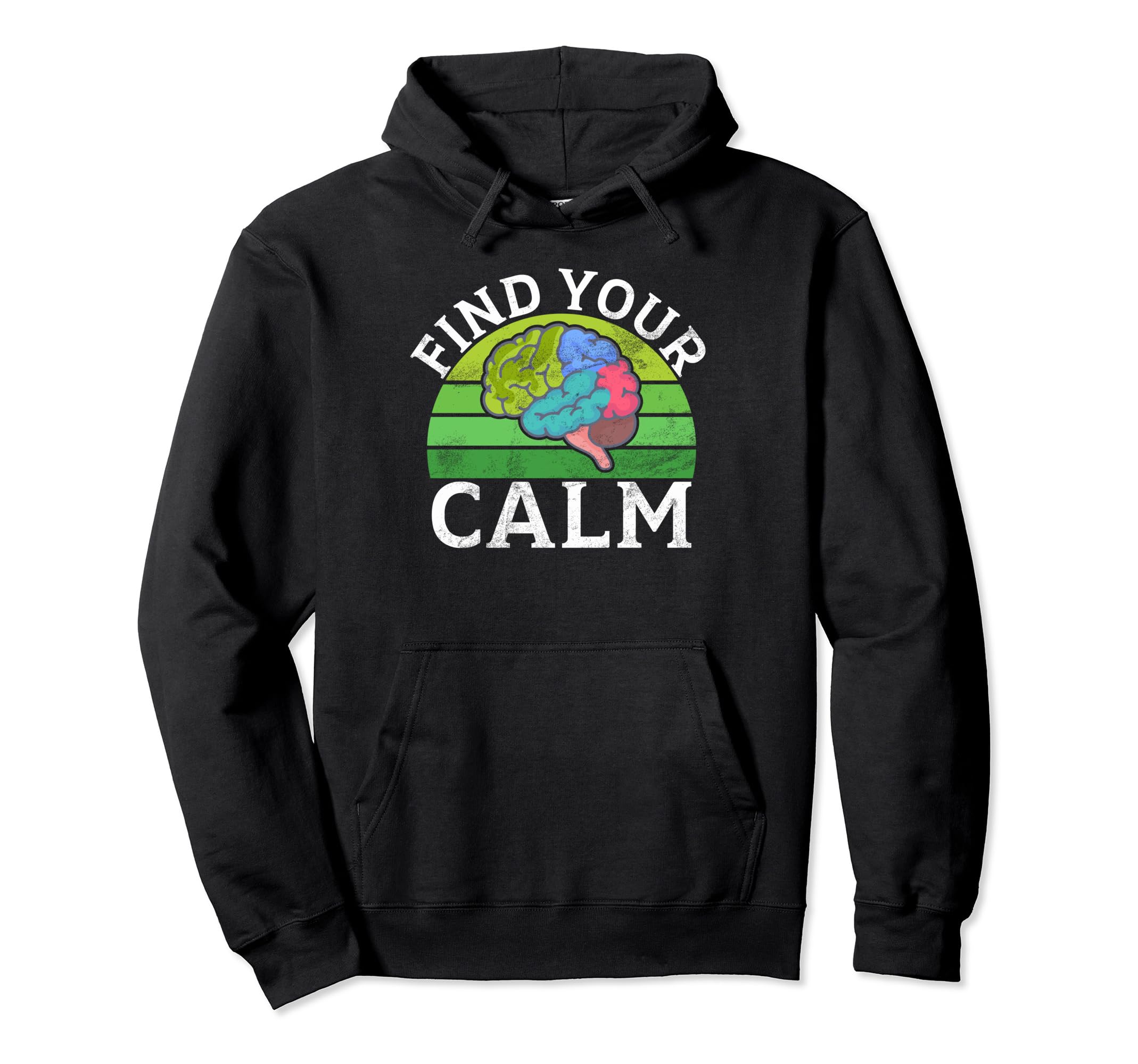 Find Your Calm Mental Health Hoodie - Fun Novelty Design Unisex - T-Shirt, Sweatshirt, Hoodie