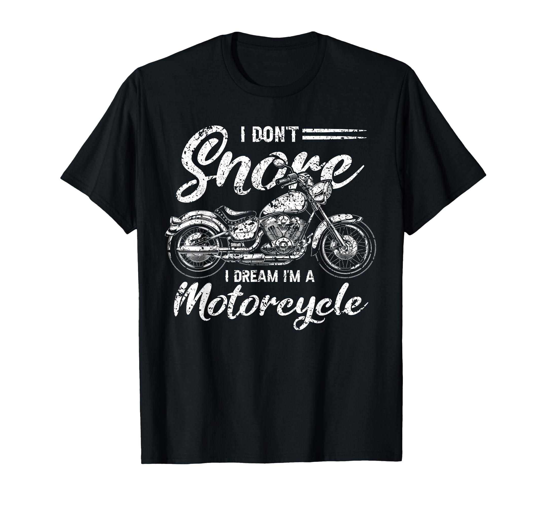 I Dont Snore I Dream Im Motorcycle T-Shirt - Graphic Print for Adults - T-Shirt, Sweatshirt, Hoodie