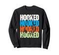 Hooked Fishing Typography Angler Sweatshirt - Aesthetic Graphic for Adults - T-Shirt, Sweatshirt, Hoodie