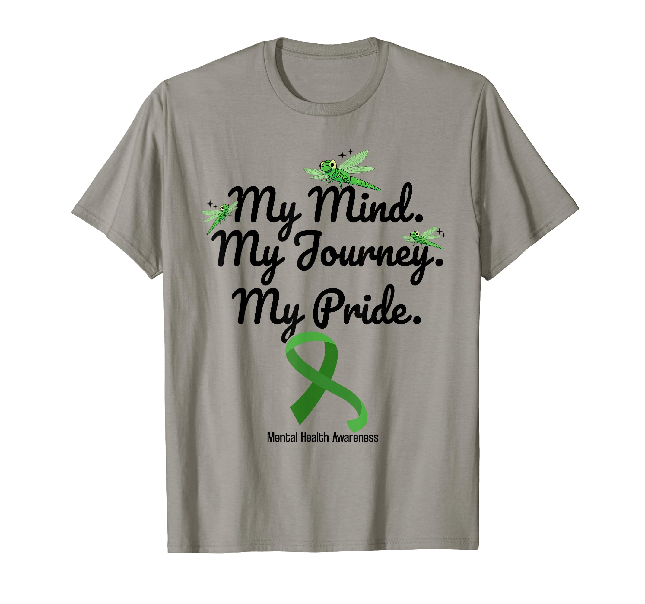 My Mind My Journey My Pride Green T-Shirt - Novelty Apparel Men Women - T-Shirt, Sweatshirt, Hoodie
