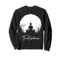 Find Balance Mindfulness Sweatshirt - Minimalist Print Men Women - T-Shirt, Sweatshirt, Hoodie