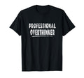Professional Overthinker Quirky Talent T-Shirt - Aesthetic Graphic Unisex - T-Shirt, Sweatshirt, Hoodie