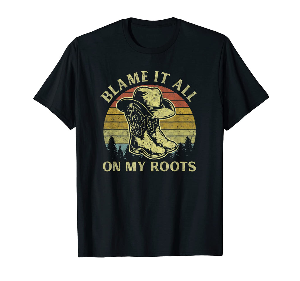 Blame It All My Roots Cowboy Hat T-Shirt - Trendy Graphic for Adults - T-Shirt, Sweatshirt, Hoodie