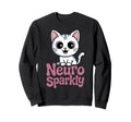 Neuro Sparkly Funny Neurodiverse Sweatshirt - Aesthetic Graphic Men Women - T-Shirt, Sweatshirt, Hoodie