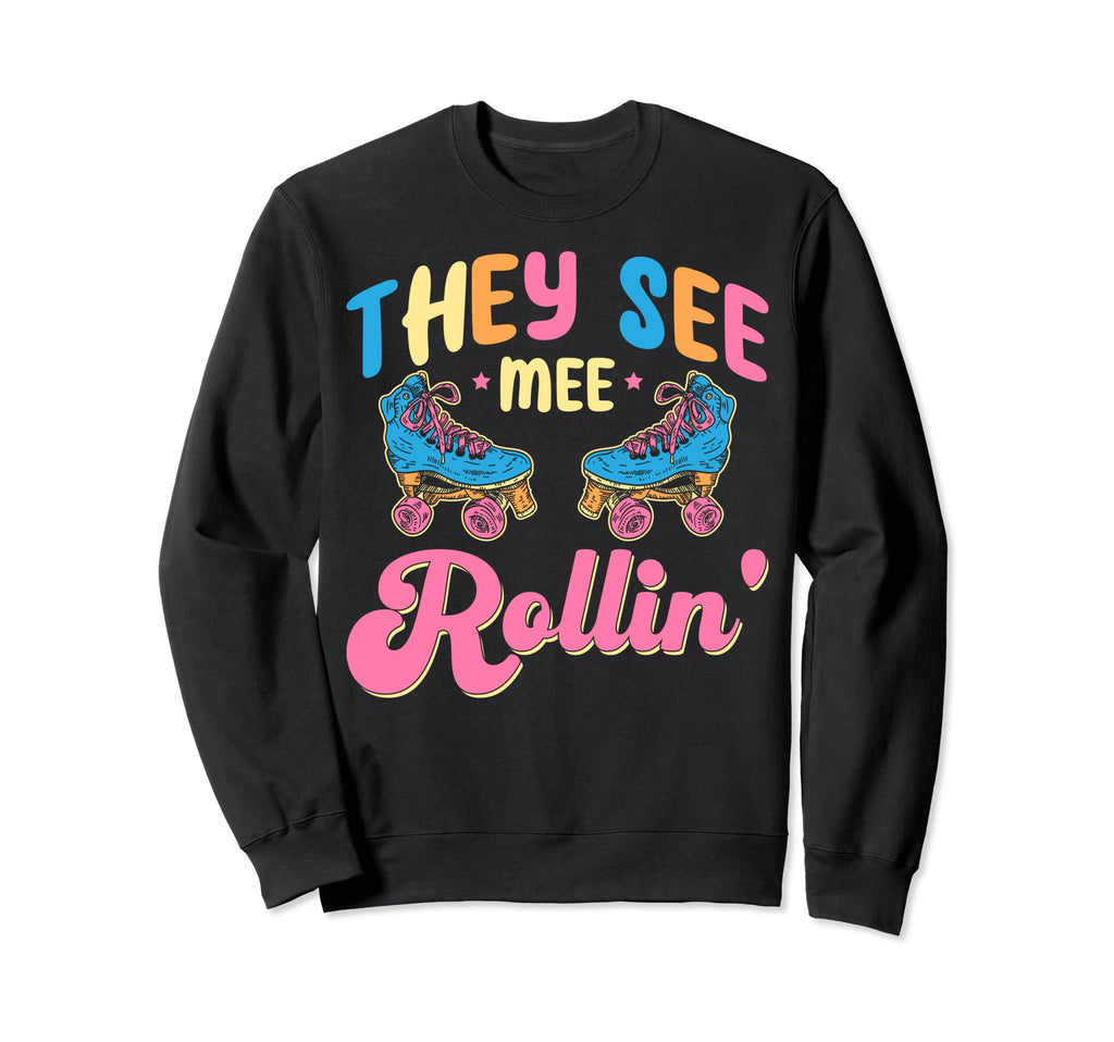 They See Mee Rollin Roller Skating Sweatshirt - Minimalist Print Unisex - T-Shirt, Sweatshirt, Hoodie