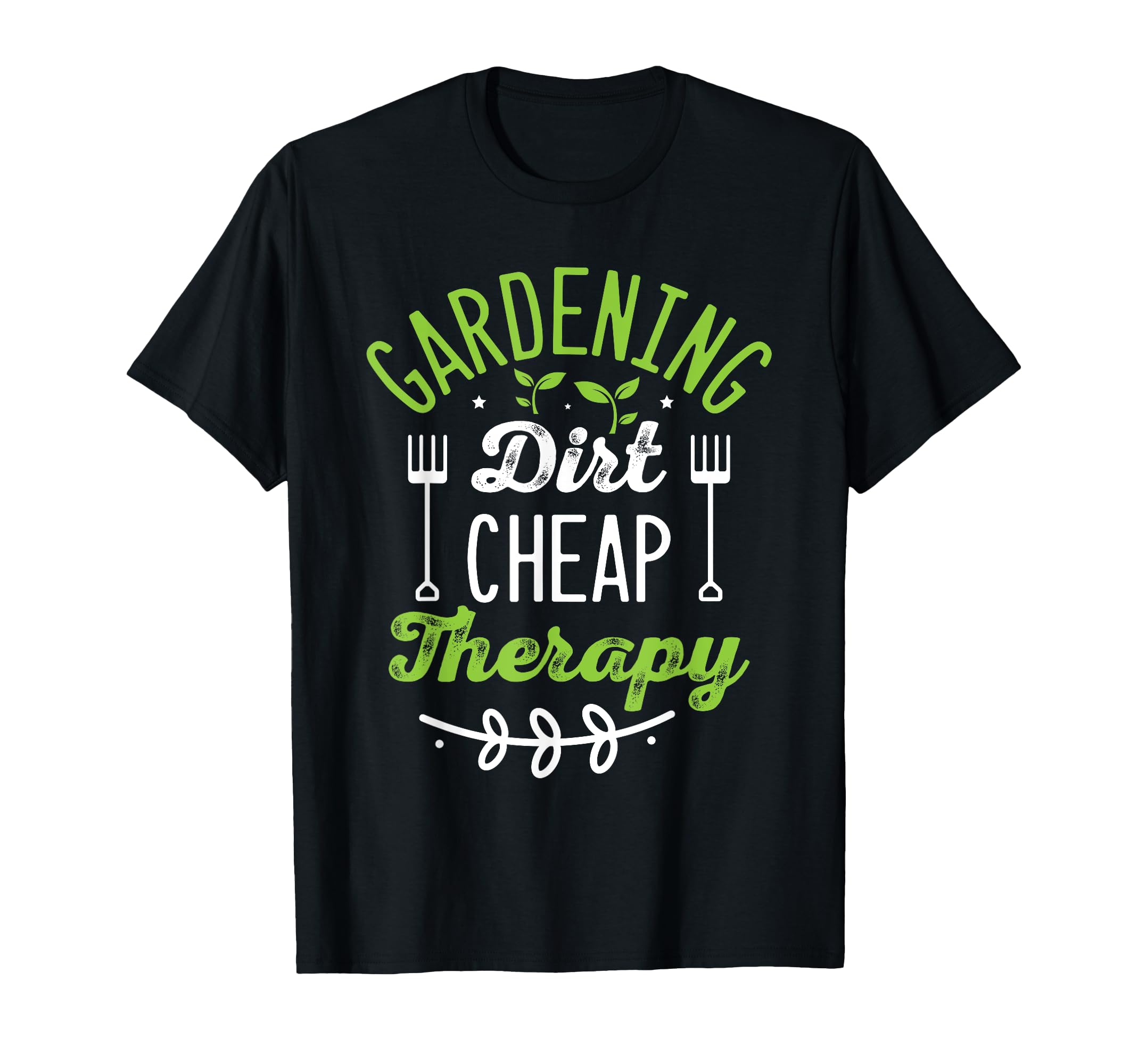 Gardening Dirt Cheap Therapy Plant T-Shirt - Fun Novelty Design for Adults - T-Shirt, Sweatshirt, Hoodie