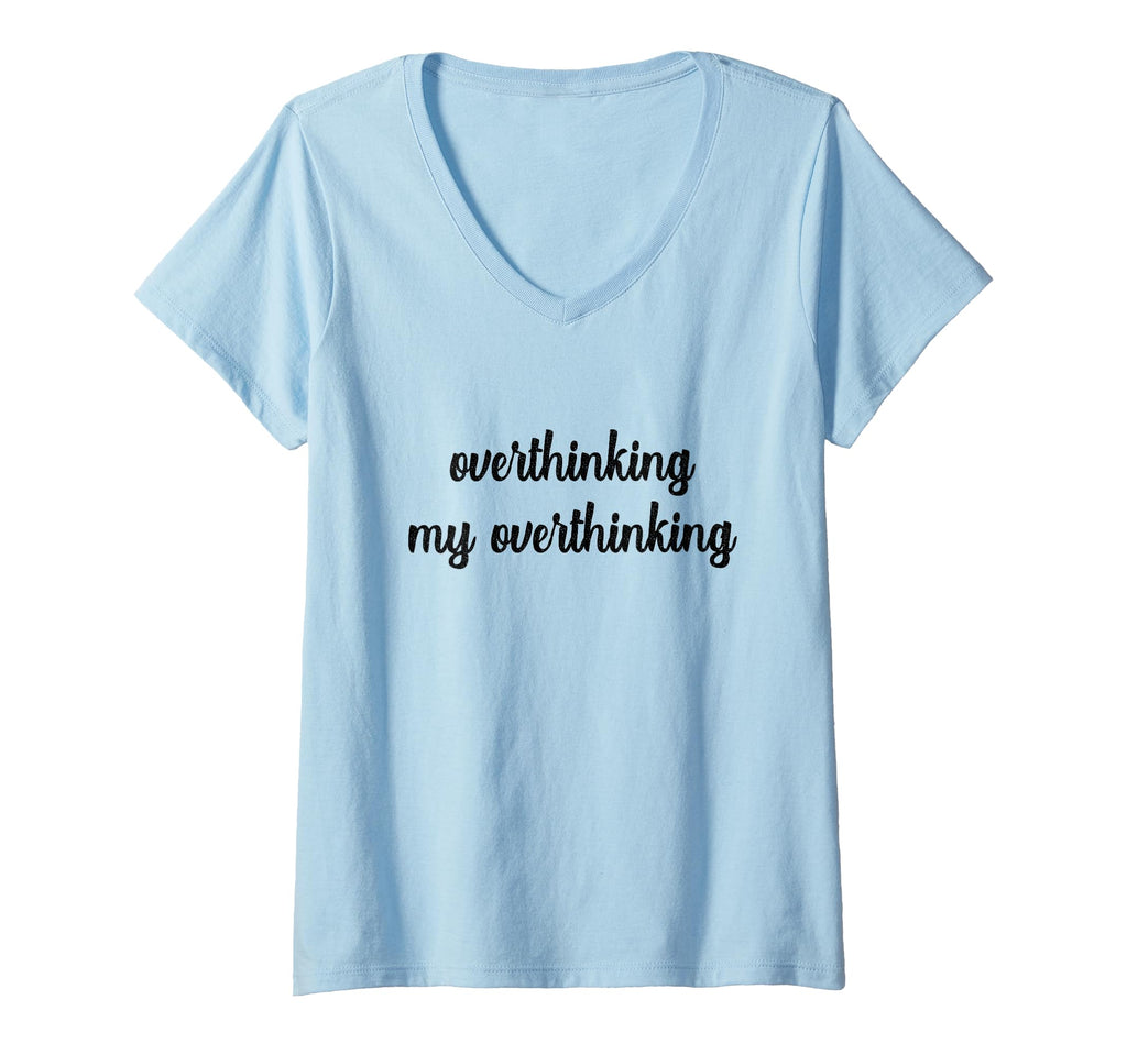 Womens Overthinking My Overthinking T-Shirt - Graphic Print for Adults - T-Shirt, Sweatshirt, Hoodie